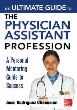 (DOWNLOAD)-The Ultimate Guide to the Physician Assistant Profession