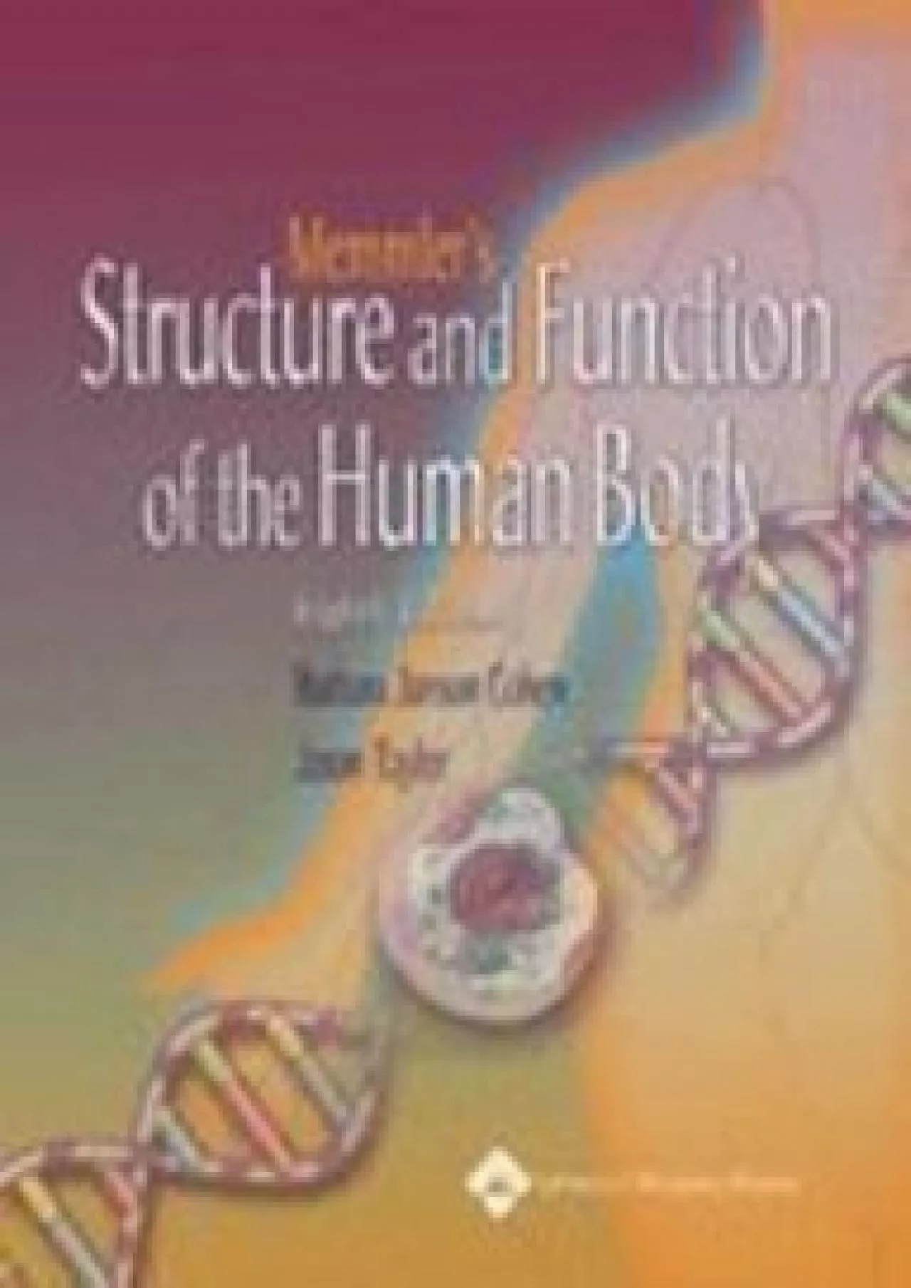 (BOOS)-Memmler\'s Structure And Function Of The Human Body (Structure and Function of