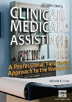 (BOOS)-Clinical Medical Assisting: A Professional, Field Smart Approach to the Workplace