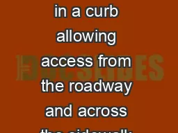 What is a curb cut and why do I need a permit A curb cut is a break in a curb allowing access from the roadway and across the sidewalk to a legal parking space within the property line