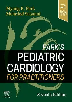 (READ)-Park\'s Pediatric Cardiology for Practitioners: Expert Consult - Online and Print