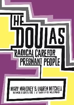 (BOOS)-The Doulas: Radical Care for Pregnant People