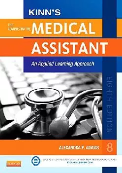 (BOOS)-Kinn\'s The Administrative Medical Assistant: An Applied Learning Approach, 8e (Medical Assistant (Kinn\'s))