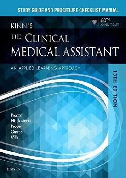 (BOOK)-Study Guide and Procedure Checklist Manual for Kinn\'s The Clinical Medical Assistant: An Applied Learning Approach