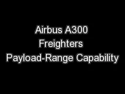 Airbus A300 Freighters Payload-Range Capability