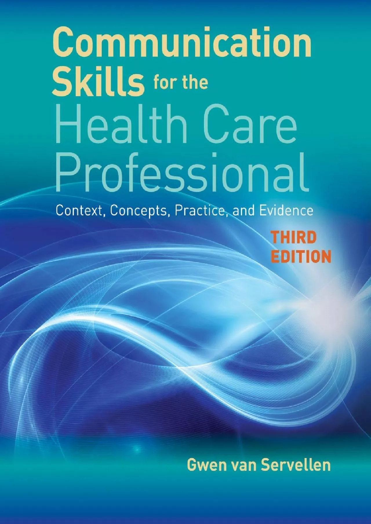 (READ)-Communication Skills for the Health Care Professional: Context, Concepts, Practice,