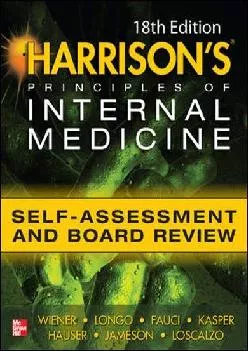 (BOOK)-Harrisons Principles of Internal Medicine Self-Assessment and Board Review 18th Edition