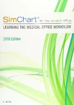 (BOOK)-SimChart for the Medical Office: Learning The Medical Office Workflow - 2018 Edition