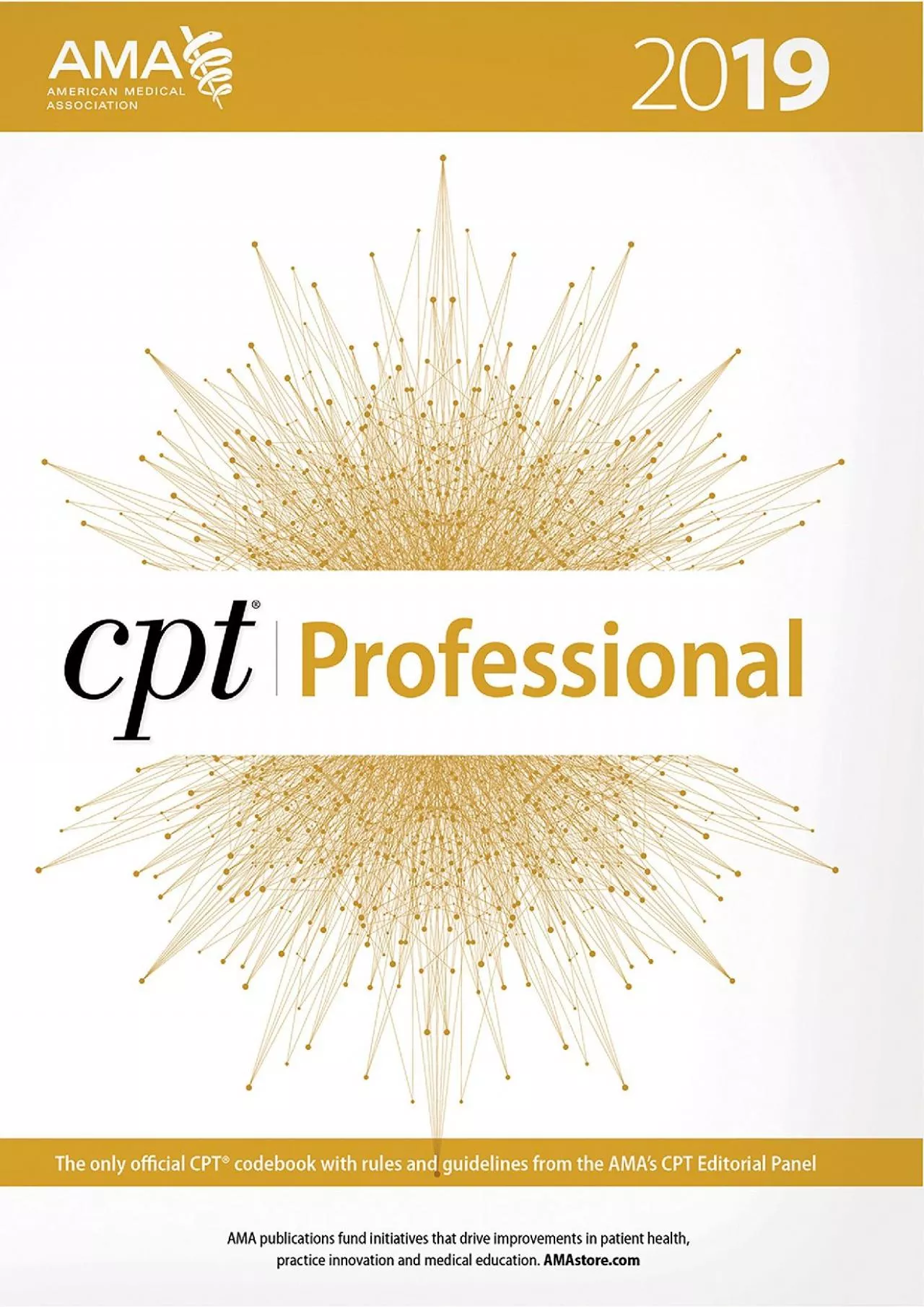 (DOWNLOAD)-CPT 2019 (CPT / Current Procedural Terminology (Professional Edition))