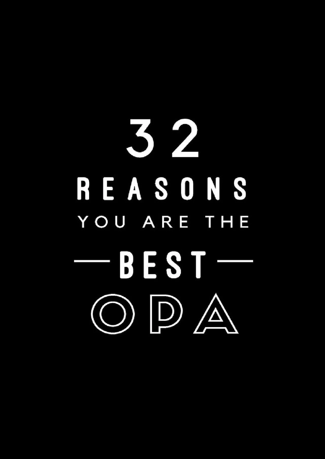 PDF-(BOOK)-32 Reasons You Are The Best Opa: Fill In Prompted Memory Book