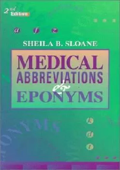(BOOK)-Medical Abbreviations and Eponyms (MEDICAL ABBREVIATIONS & EPONYMS (SLOANE))