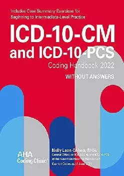 (READ)-ICD-10-CM and ICD-10-PCS Coding Handbook, without Answers, 2022 Rev. Ed.