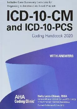 (BOOK)-ICD-10-CM and Icd-10-pcs Coding Handbook, With Answers 2020: Includes Case Summary Exercises for Beginning to Intermediat...