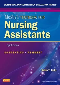 (EBOOK)-Workbook and Competency Evaluation Review for Mosby\'s Textbook for Nursing Assistants