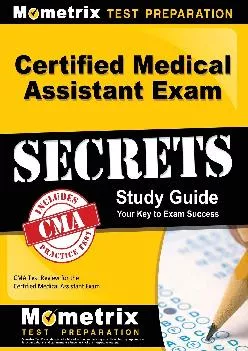 (BOOS)-Certified Medical Assistant Exam Secrets Study Guide: CMA Test Review for the Certified Medical Assistant Exam