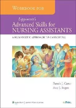 (DOWNLOAD)-Workbook for Lippincott\'s Advanced Skills for Nursing Assistants: A Humanistic Approach to Caregiving