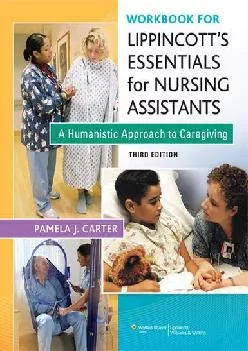 (READ)-Workbook For Lippincott\'s Essentials for Nursing Assistants: A Humanistic Approach to Caregiving