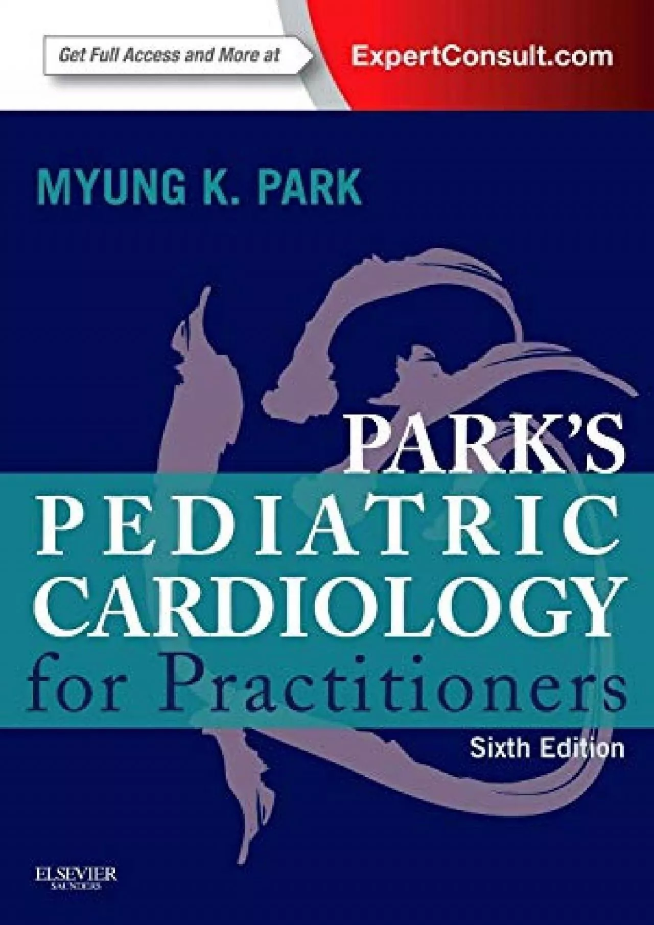 (BOOS)-Park\'s Pediatric Cardiology for Practitioners: Expert Consult - Online and Print