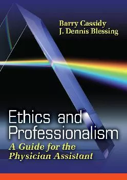 (READ)-Ethics and Professionalism: A Guide for the Physician Assistant