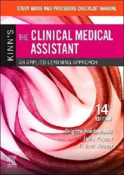(DOWNLOAD)-Study Guide and Procedure Checklist Manual for Kinn\'s The Clinical Medical