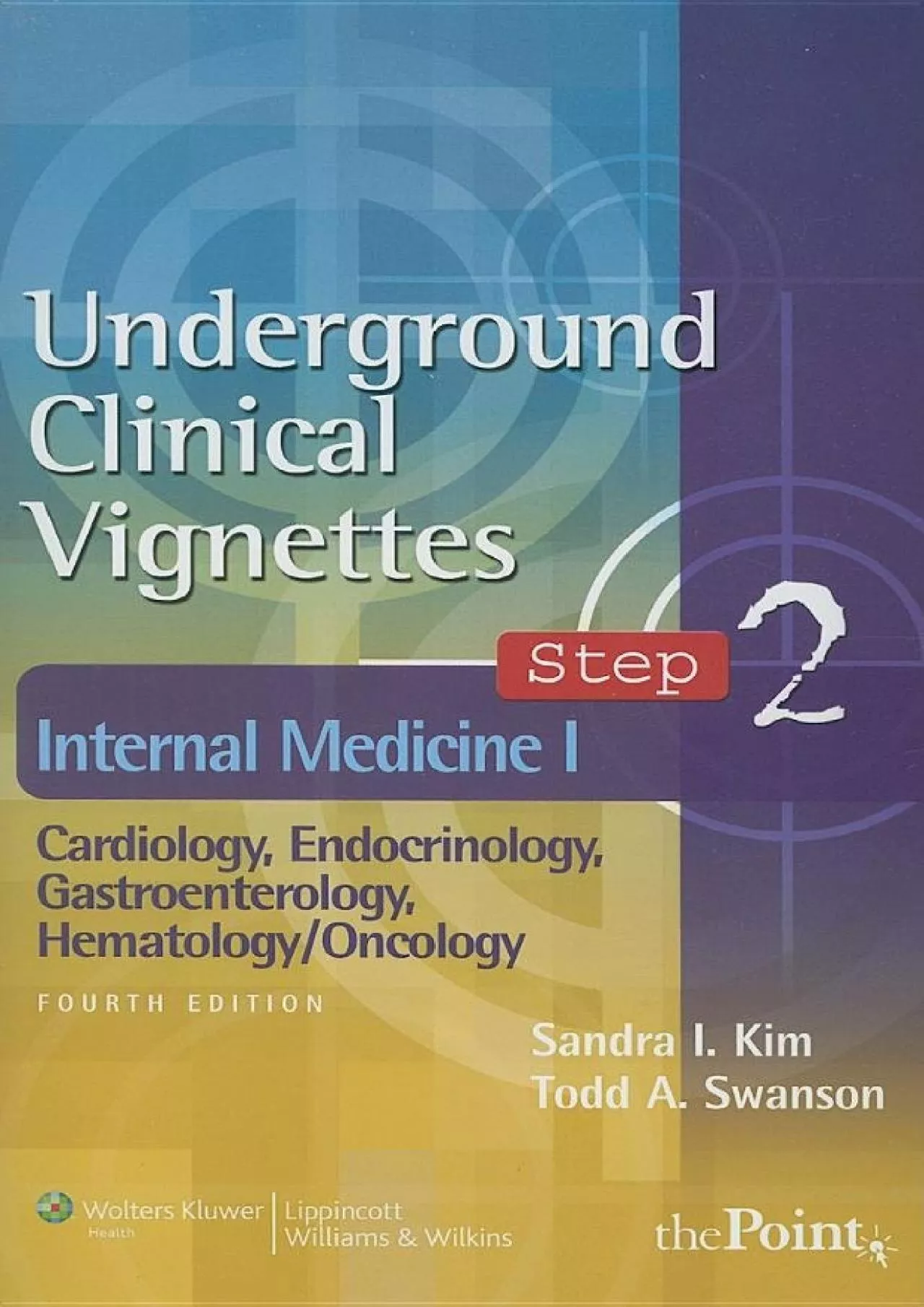 (BOOS)-Underground Clinical Vignettes Step 2 Internal Medicine I: Cardiology, Endocrinology,