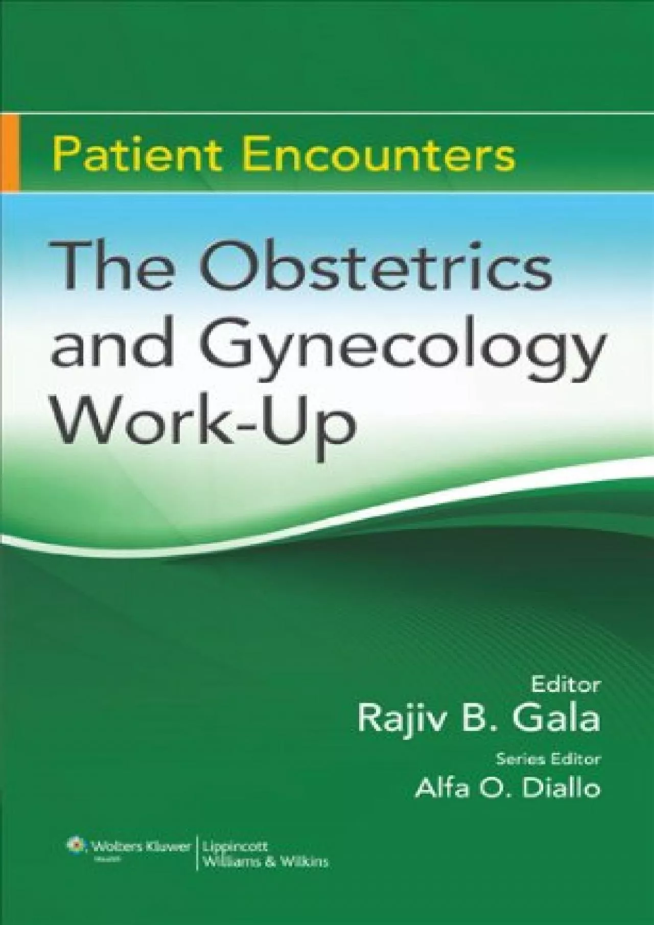 PDF-(DOWNLOAD)-The Obstetrics and Gynecology Work-up (Patient Encounters)