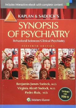 (EBOOK)-Kaplan and Sadock\'s Synopsis of Psychiatry: Behavioral Sciences/Clinical Psychiatry