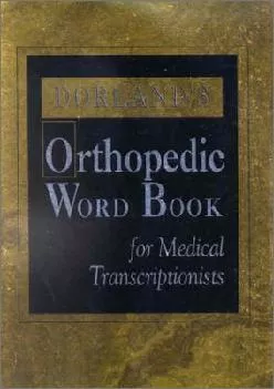 (DOWNLOAD)-Dorland\'s Orthopedic Word Book for Medical Transcriptionists (Dorland\'s Medical