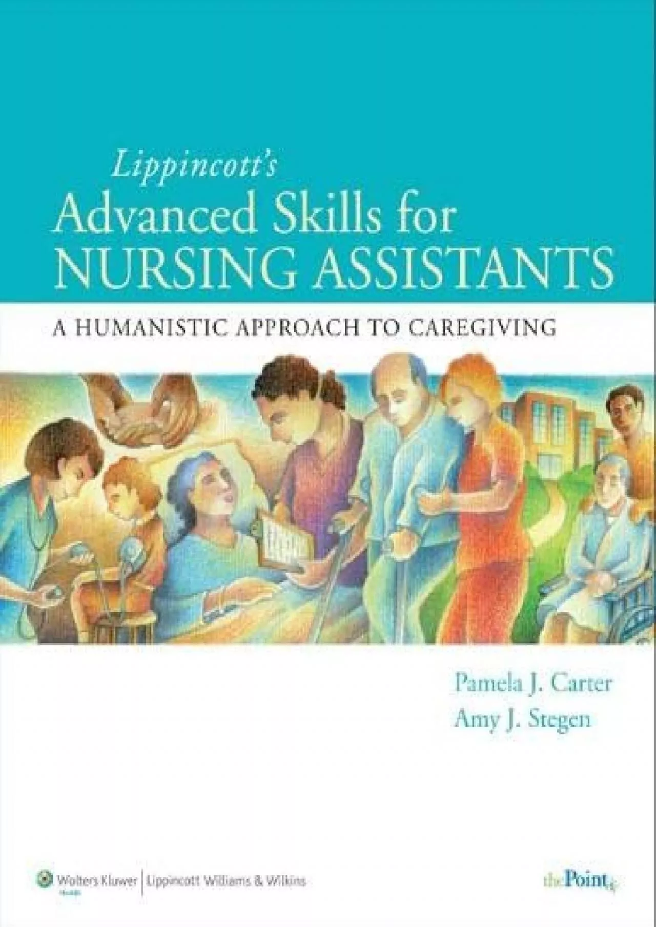 PDF-(BOOS)-Lippincott Advanced Skills for Nursing Assistants: A Humanistic Approach to Caregiving