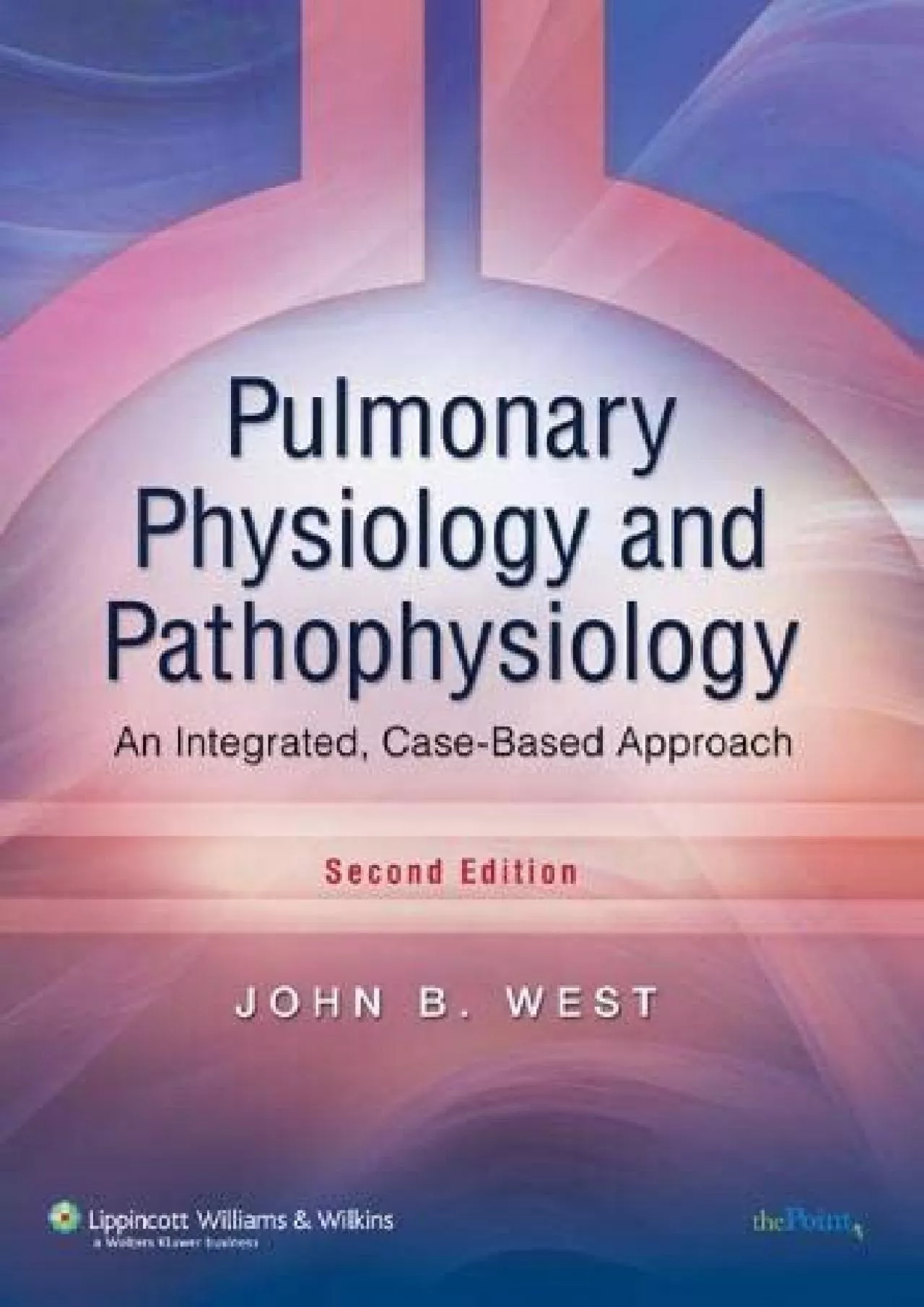 (EBOOK)-Pulmonary Physiology and Pathophysiology: An Integrated, Case-Based Approach (Point