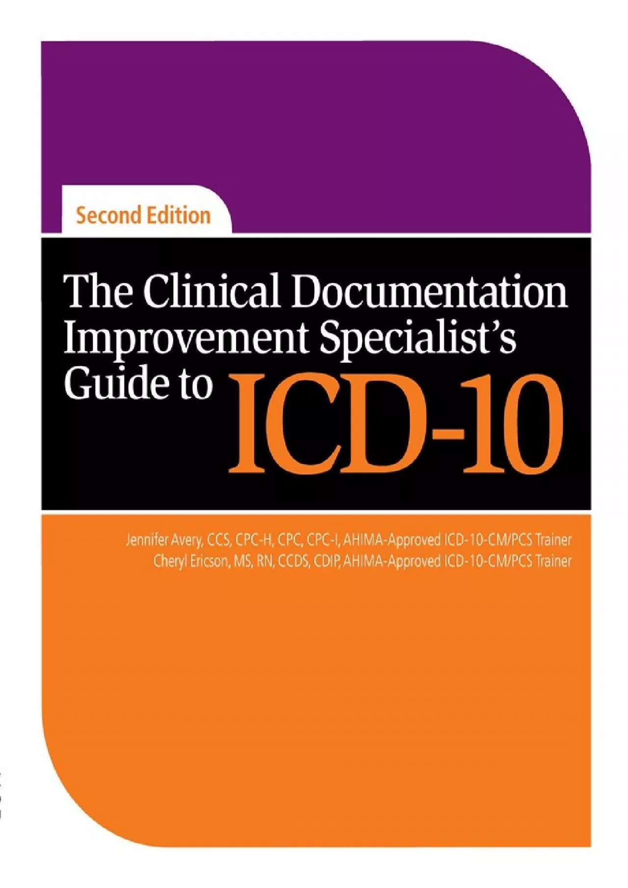(EBOOK)-The Clinical Documentation Improvement Specialist\'s Guide to ICD-10, Second Edition