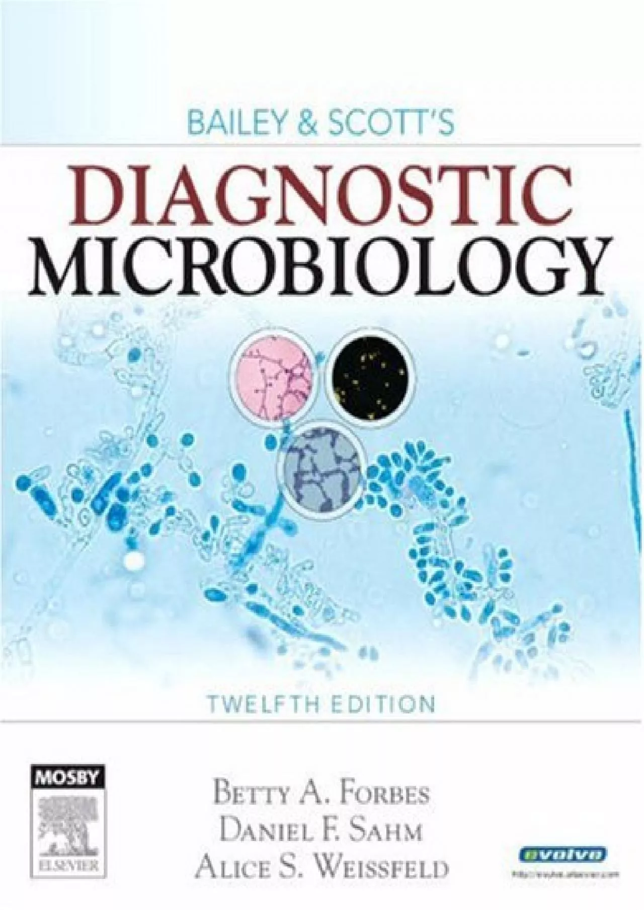 (DOWNLOAD)-Bailey & Scott\'s Diagnostic Microbiology (Diagnostic Microbiology (Bailey