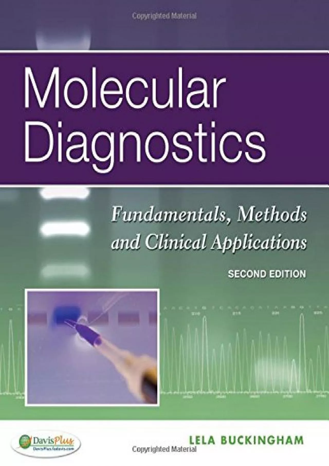 (DOWNLOAD)-Molecular Diagnostics: Fundamentals, Methods and Clinical Applications