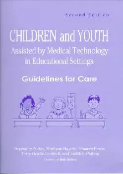 (READ)-Children and Youth Assisted by Medical Technology in Educational Settings: Guidelines for Care, Second Edition