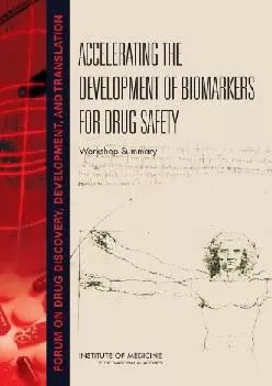 (DOWNLOAD)-Accelerating the Development of Biomarkers for Drug Safety: Workshop Summary