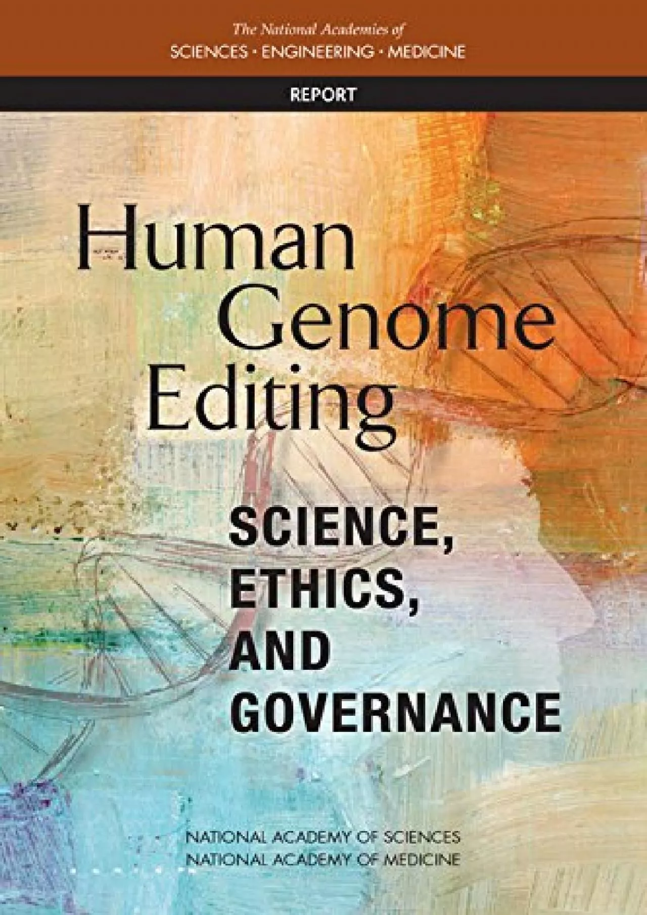 (EBOOK)-Human Genome Editing: Science, Ethics, and Governance