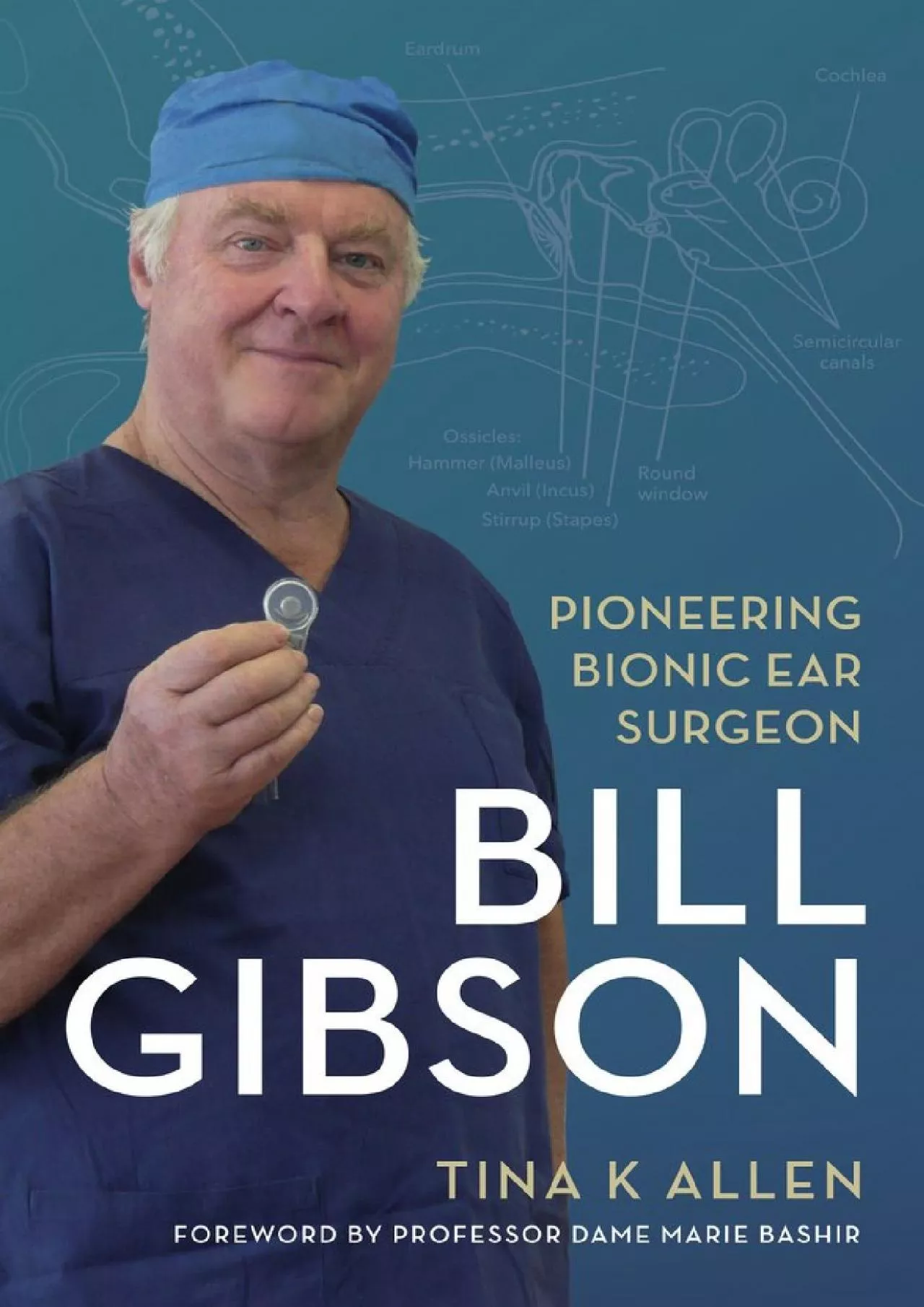 PDF-(BOOS)-Bill Gibson: Pioneering Bionic Ear Surgeon