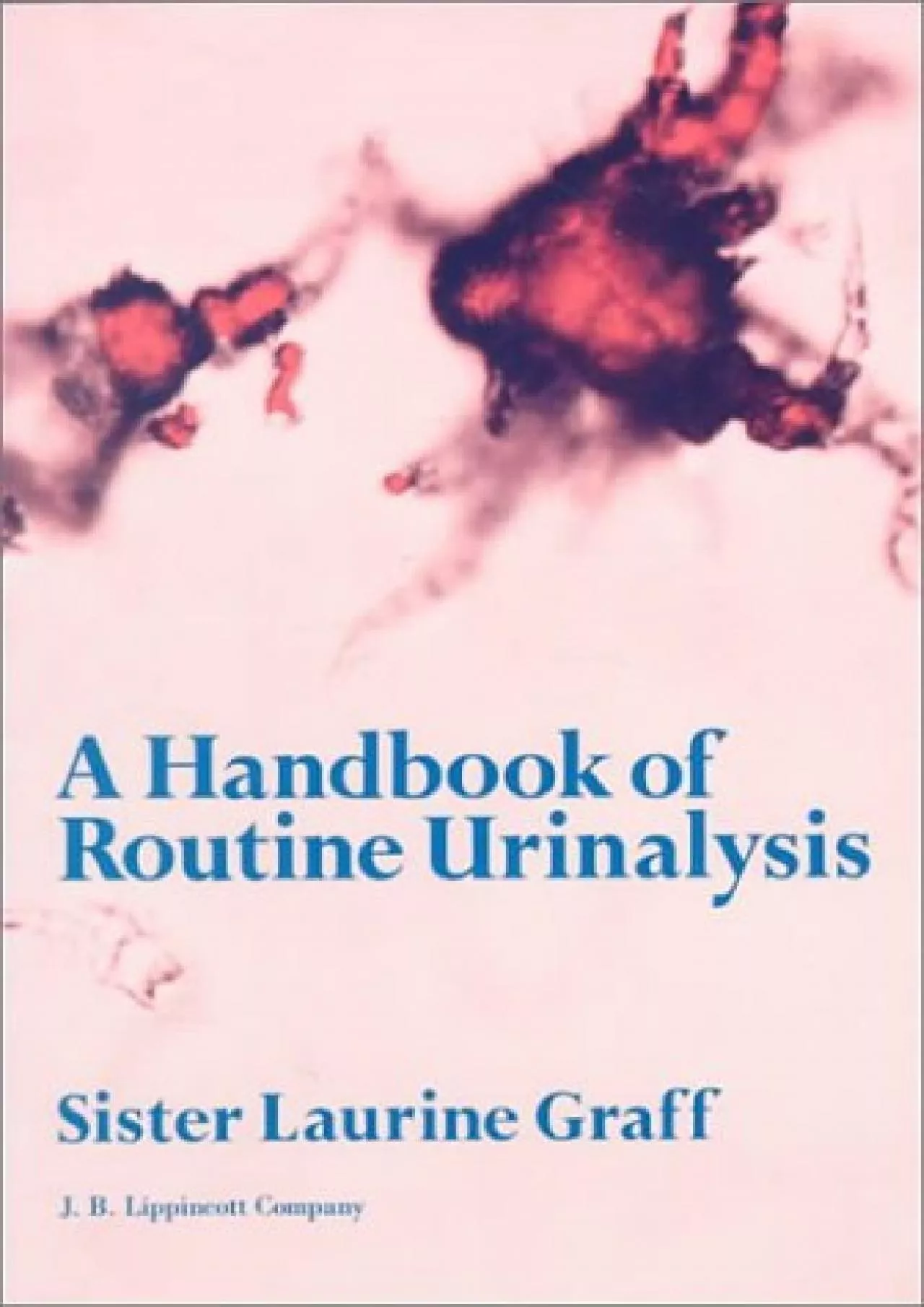 PDF-(DOWNLOAD)-A Handbook of Routine Urinalysis