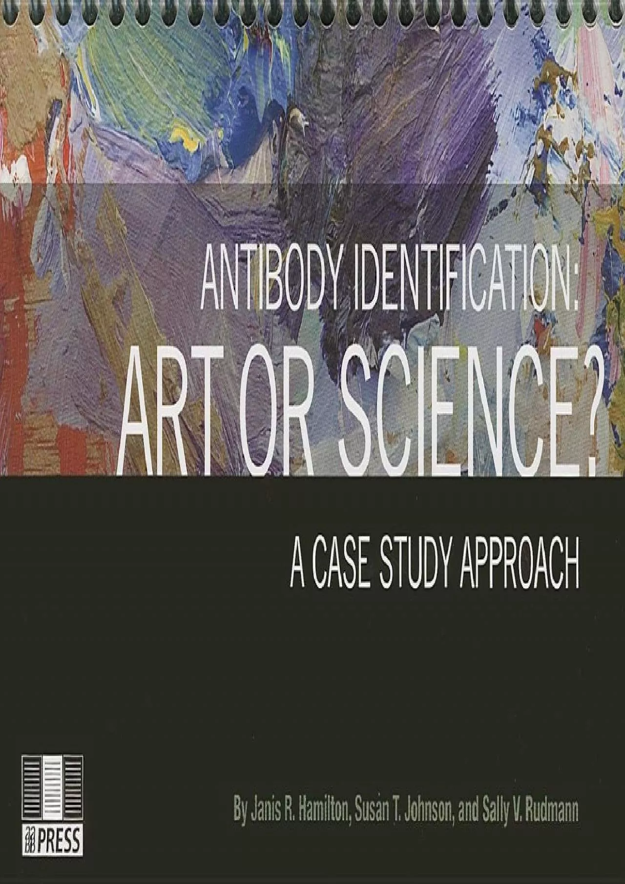 PDF-(BOOK)-Antibody Identification: Art or Science? A Case Study Approach