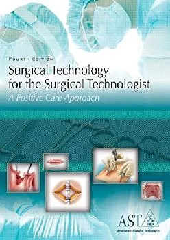 (DOWNLOAD)-Surgical Technology for the Surgical Technologist: A Positive Care Approach