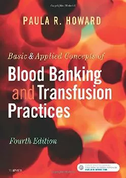 (DOWNLOAD)-Basic & Applied Concepts of Blood Banking and Transfusion Practices