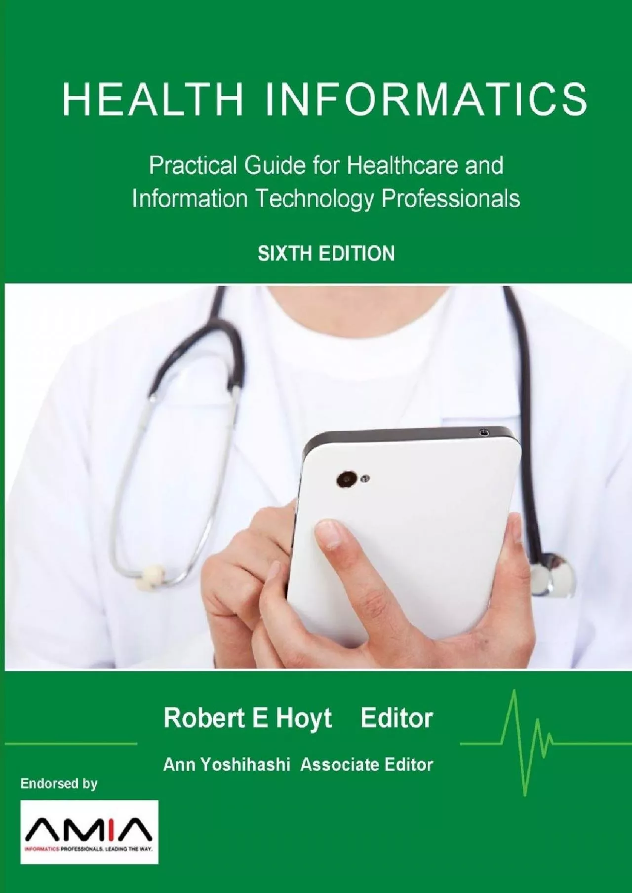 (READ)-Health Informatics: Practical Guide for Healthcare and Information Technology Professionals