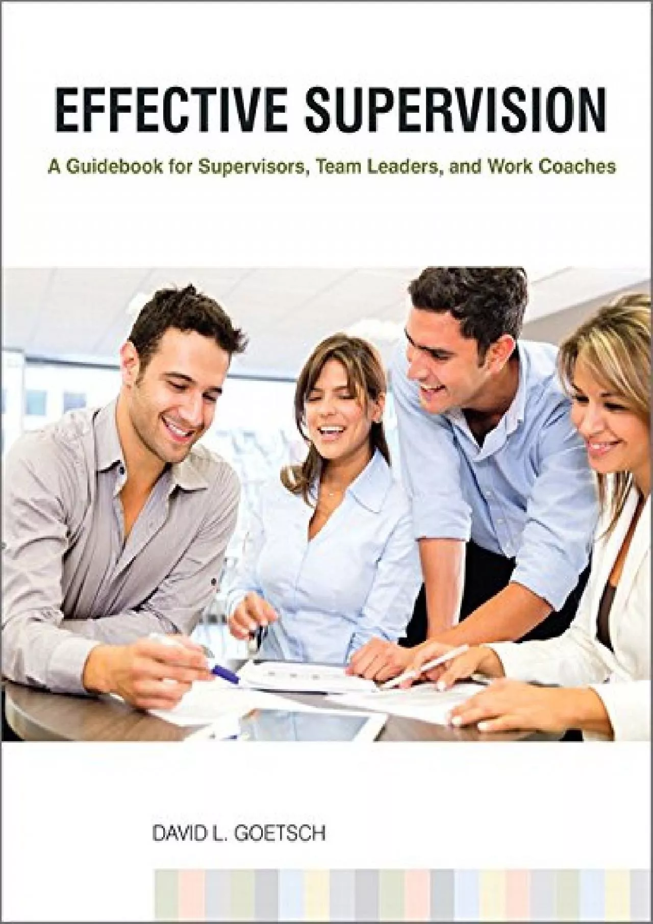 PDF-(BOOS)-Effective Supervision: A Guidebook for Supervisors, Team Leaders, and Work Coaches