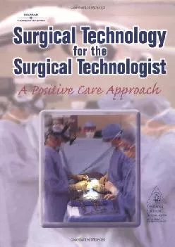 (READ)-Surgical Technology for the Surgical Technologist:: A Positive Care Approach