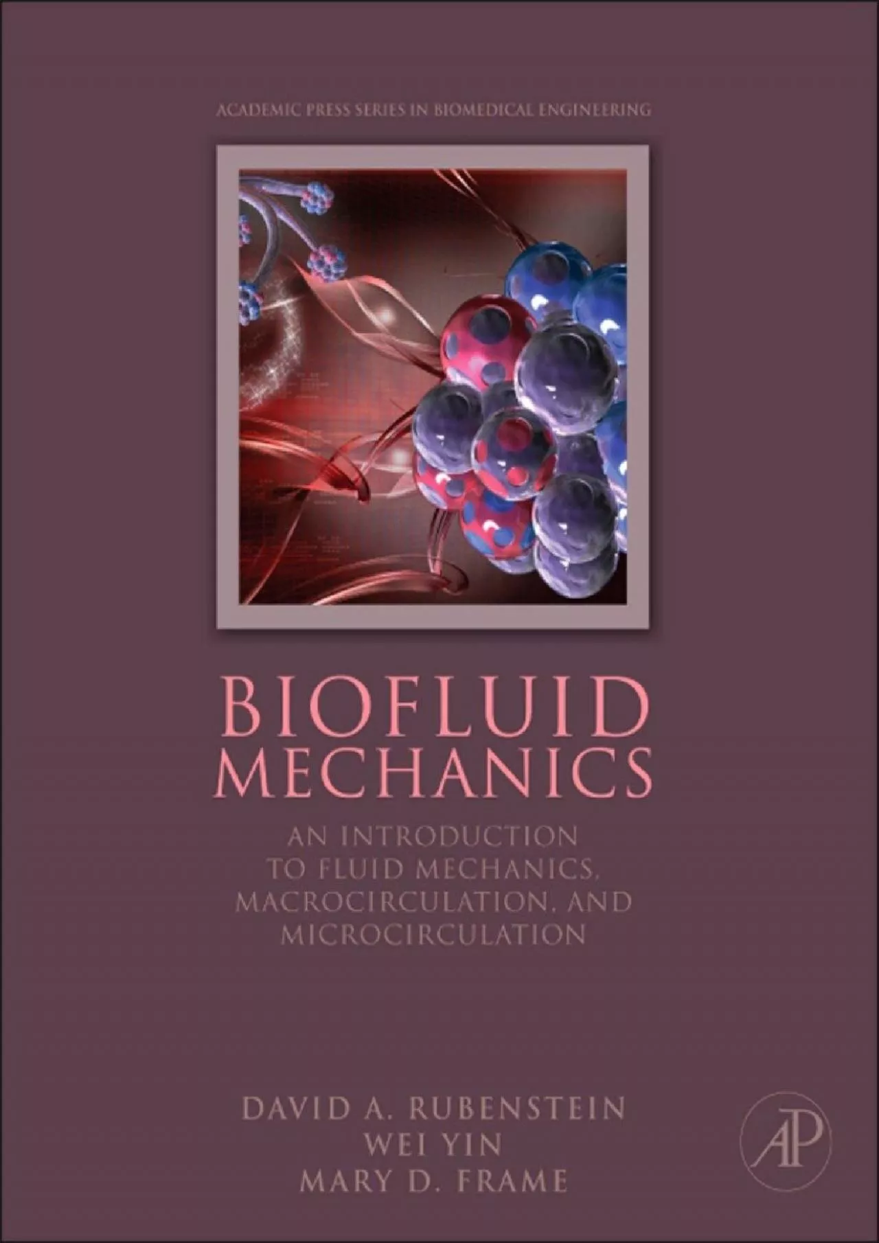 (READ)-Biofluid Mechanics: An Introduction to Fluid Mechanics, Macrocirculation, and Microcirculation