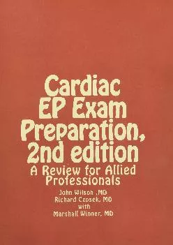 (EBOOK)-Cardiac EP Exam Preparation, 2nd edition: A Review for Allied Professionals