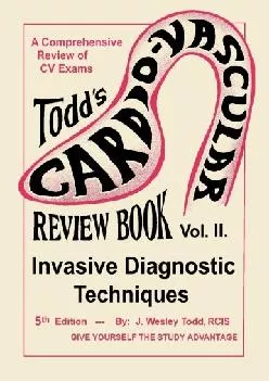 (READ)-Todd\'s Cardiovascular Review Book Vol. 2: Invasive Diagnostic Techniques (Cardiovascular Review Book set)