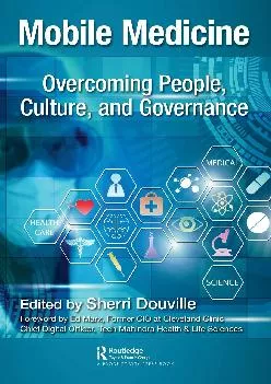 (DOWNLOAD)-Mobile Medicine: Overcoming People, Culture, and Governance
