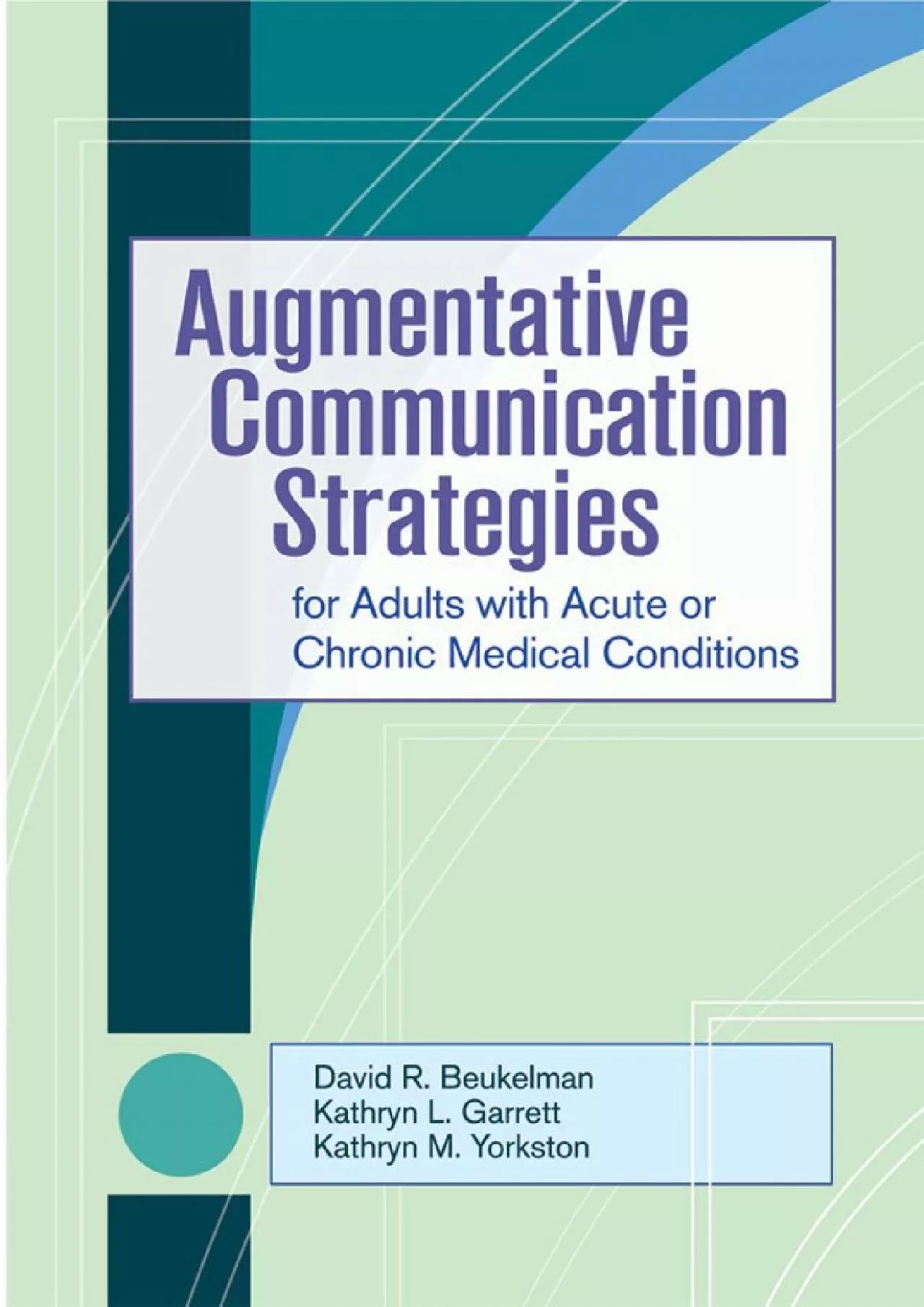 (DOWNLOAD)-Augmentative Communication Strategies for Adults with Acute or Chronic Medical