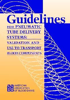 (BOOK)-Guidelines for Pneumatic Tube Delivery Systems: Validation and Use to Transport Blood Components